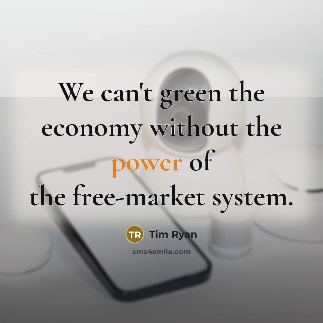 “We can't green the economy without the power of the…” quote by Tim Ryan