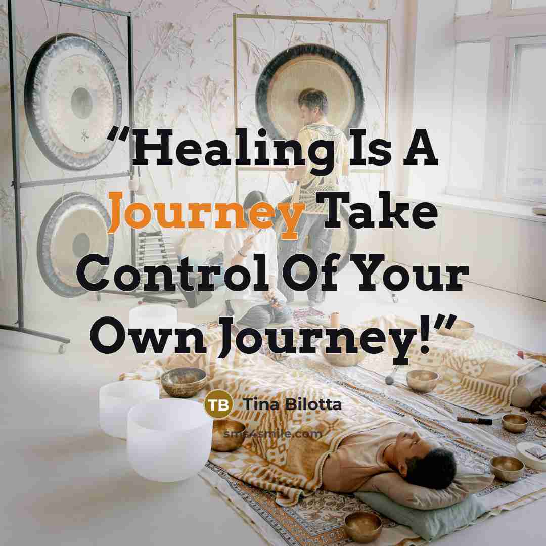 “Healing Is A Journey Take Control Of Your Own Journey!” quote by Tina Bilotta