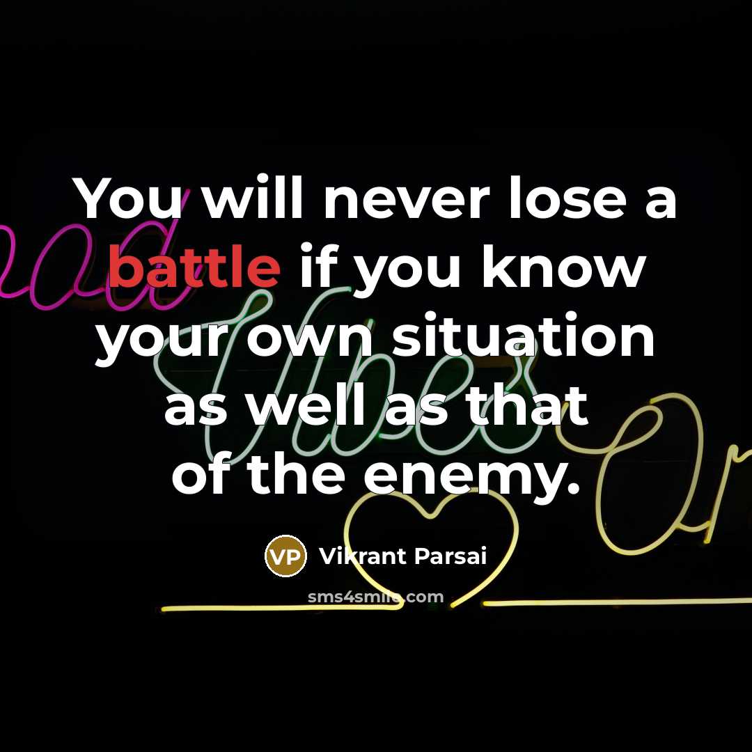 “You will never lose a battle if you know your…” quote by Vikrant Parsai