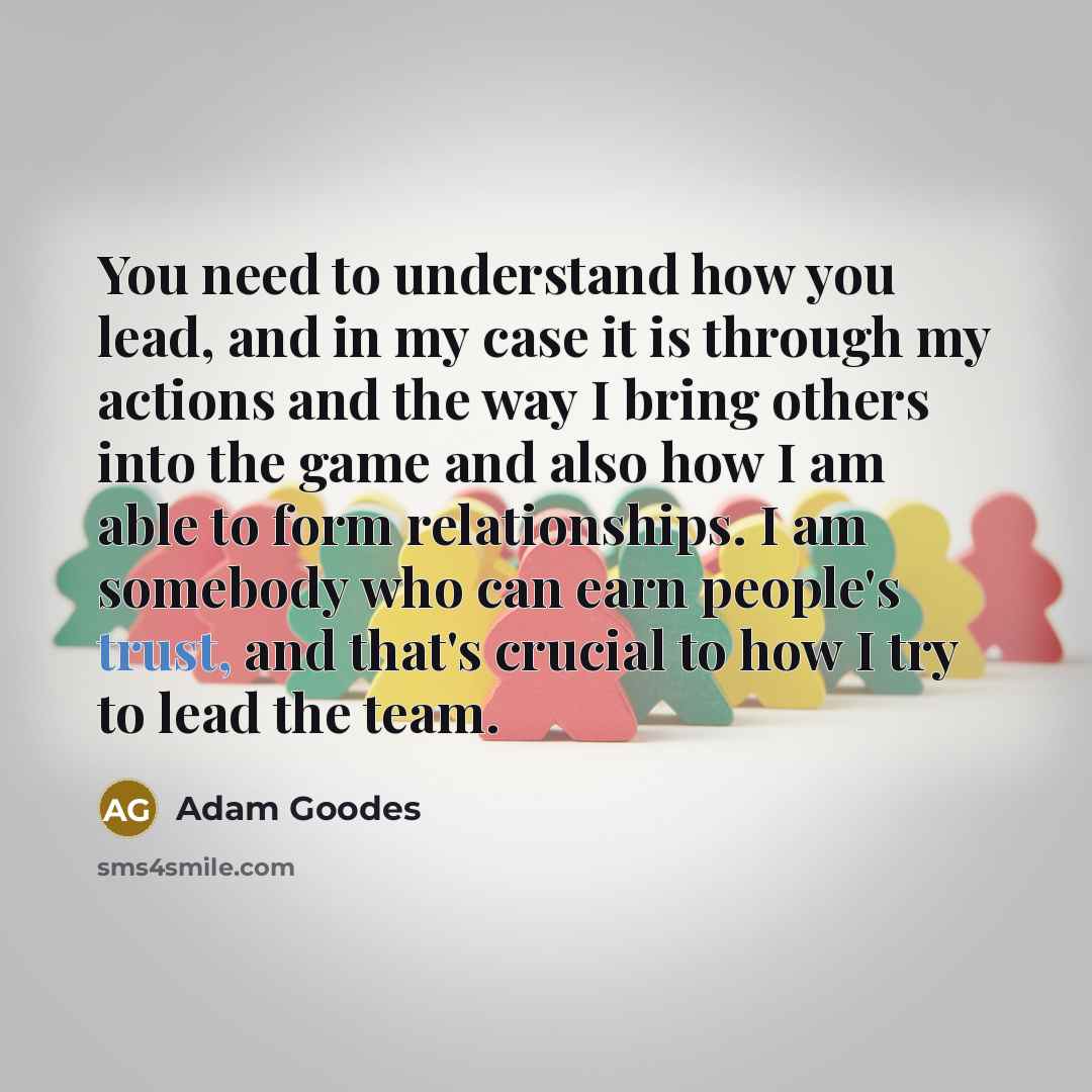 “You need to understand how you lead, and in my…” quote by Adam Goodes
