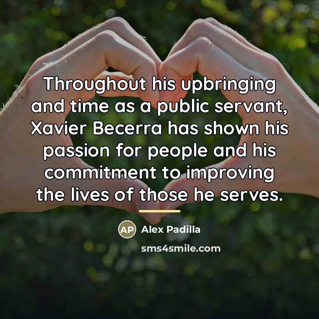 “Throughout his upbringing and time as a public servant, Xavier…” quote by Alex Padilla