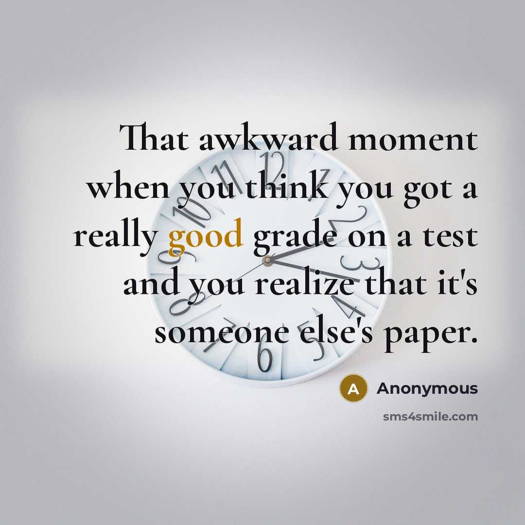“That awkward moment when you think you got a really…” quote by Anonymous
