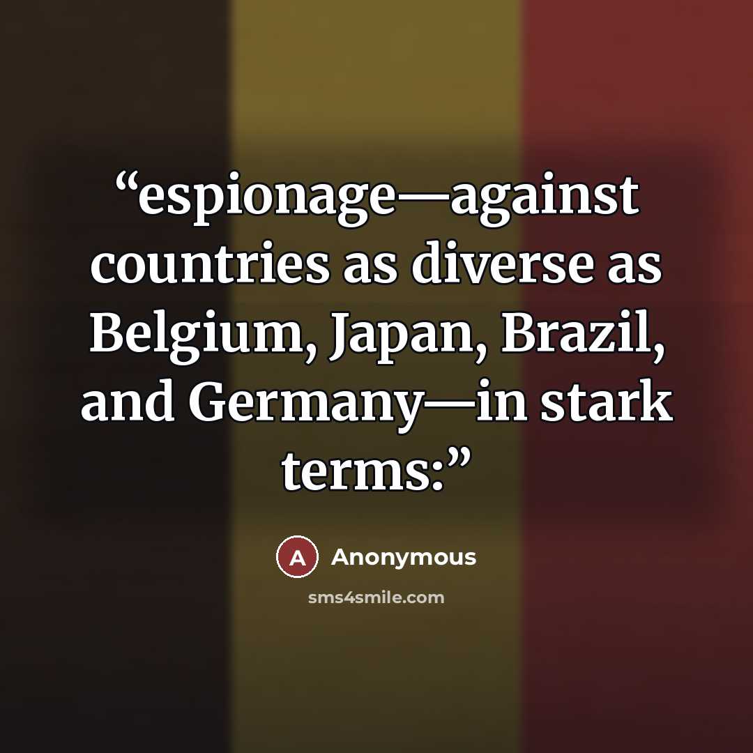 “espionage—against countries as diverse as Belgium, Japan, Brazil, and Germany—in stark terms:” quote by Anonymous