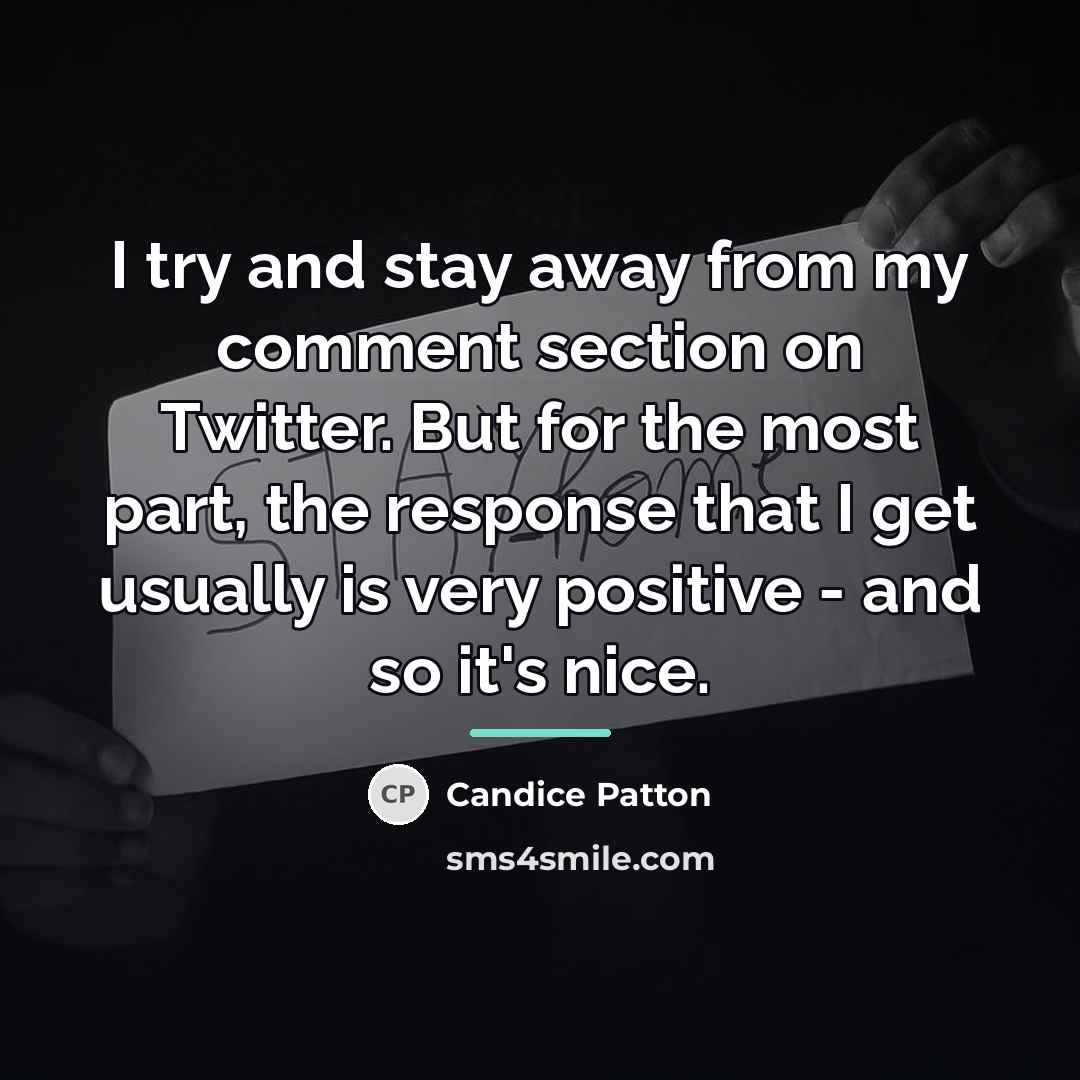 “I try and stay away from my comment section on…” quote by Candice Patton