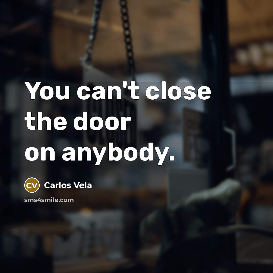 “You can't close the door on anybody.…” quote by Carlos Vela