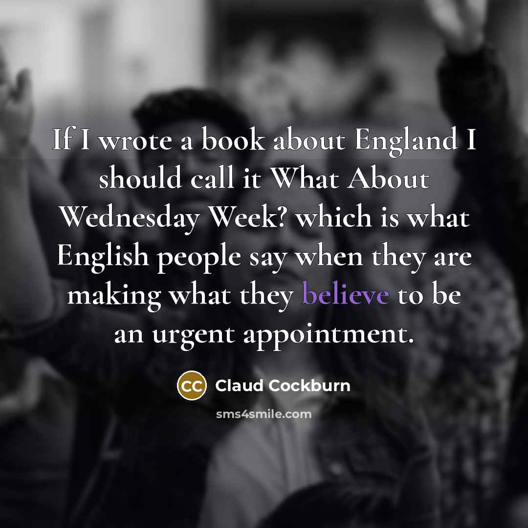 “If I wrote a book about England I should call…” quote by Claud Cockburn
