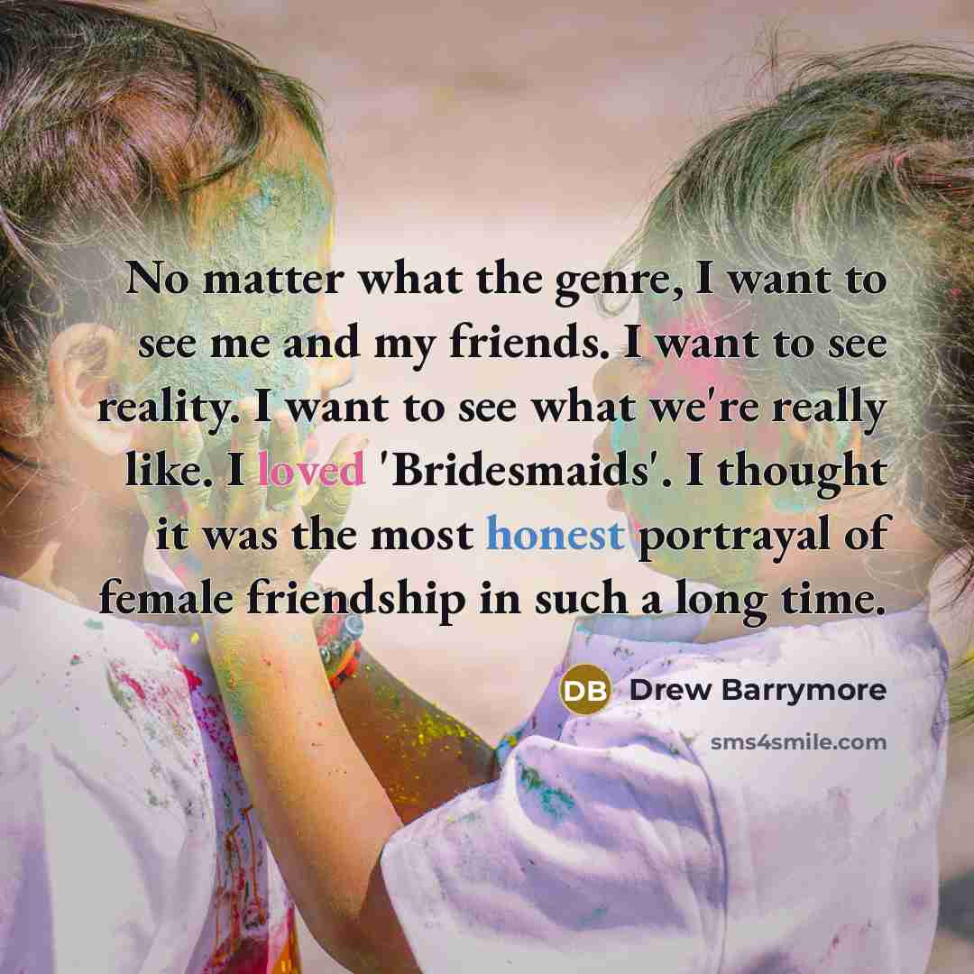 “No matter what the genre, I want to see me…” quote by Drew Barrymore
