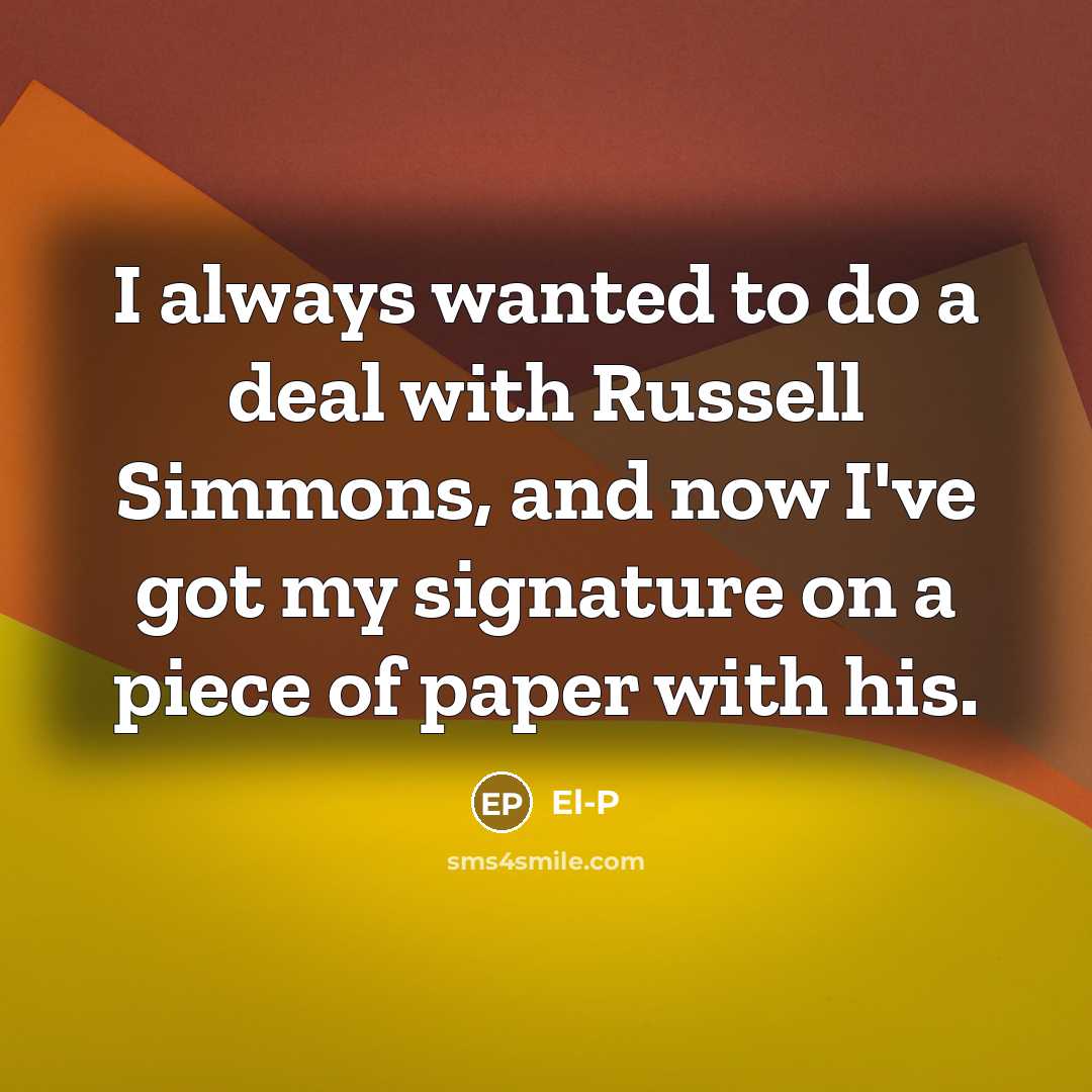 “I always wanted to do a deal with Russell Simmons,…” quote by El-P