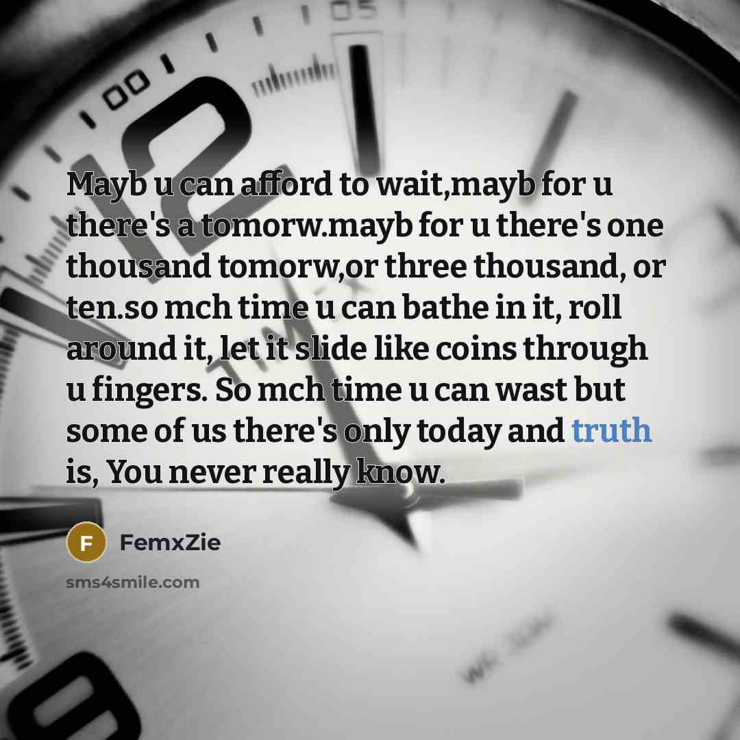 “Mayb u can afford to wait,mayb for u there's a…” quote by FemxZie