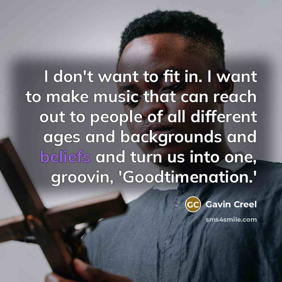 “I don't want to fit in. I want to make…” quote by Gavin Creel