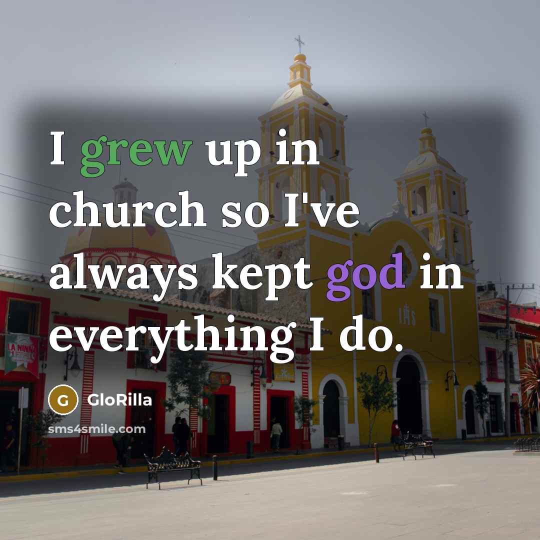 “I grew up in church so I've always kept god…” quote by GloRilla
