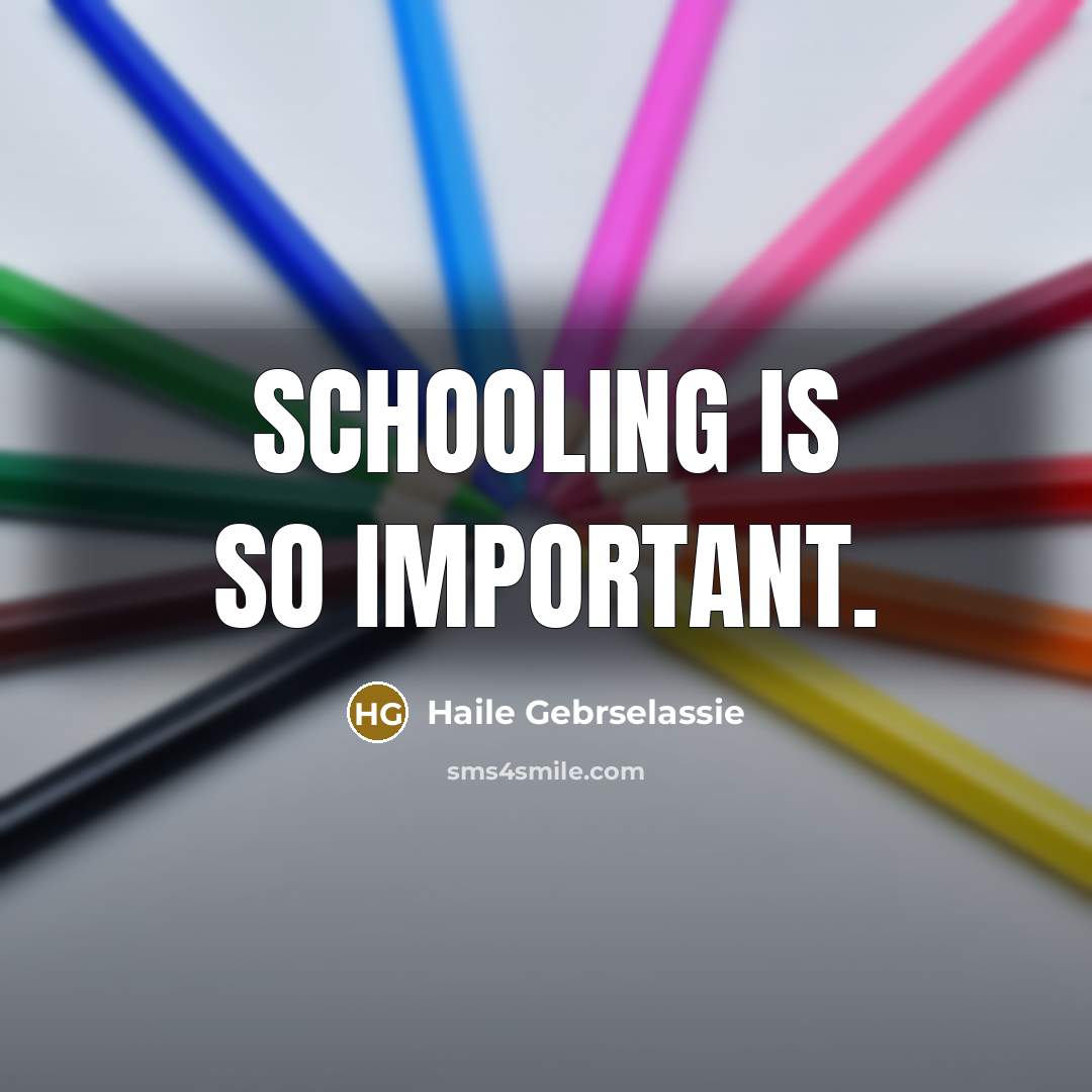“Schooling is so important.…” quote by Haile Gebrselassie