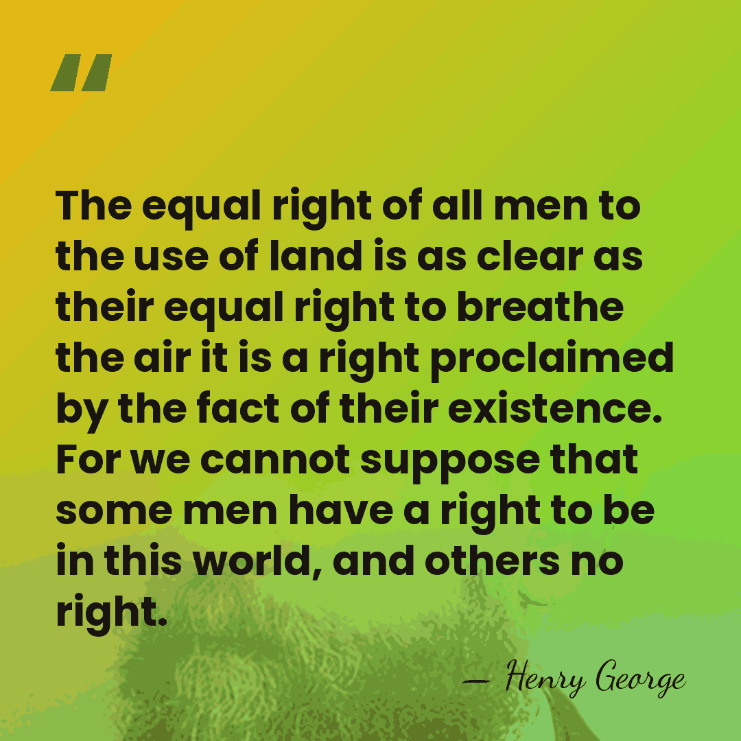 The equal right of all men to the use of land is&hellip; - Henry George