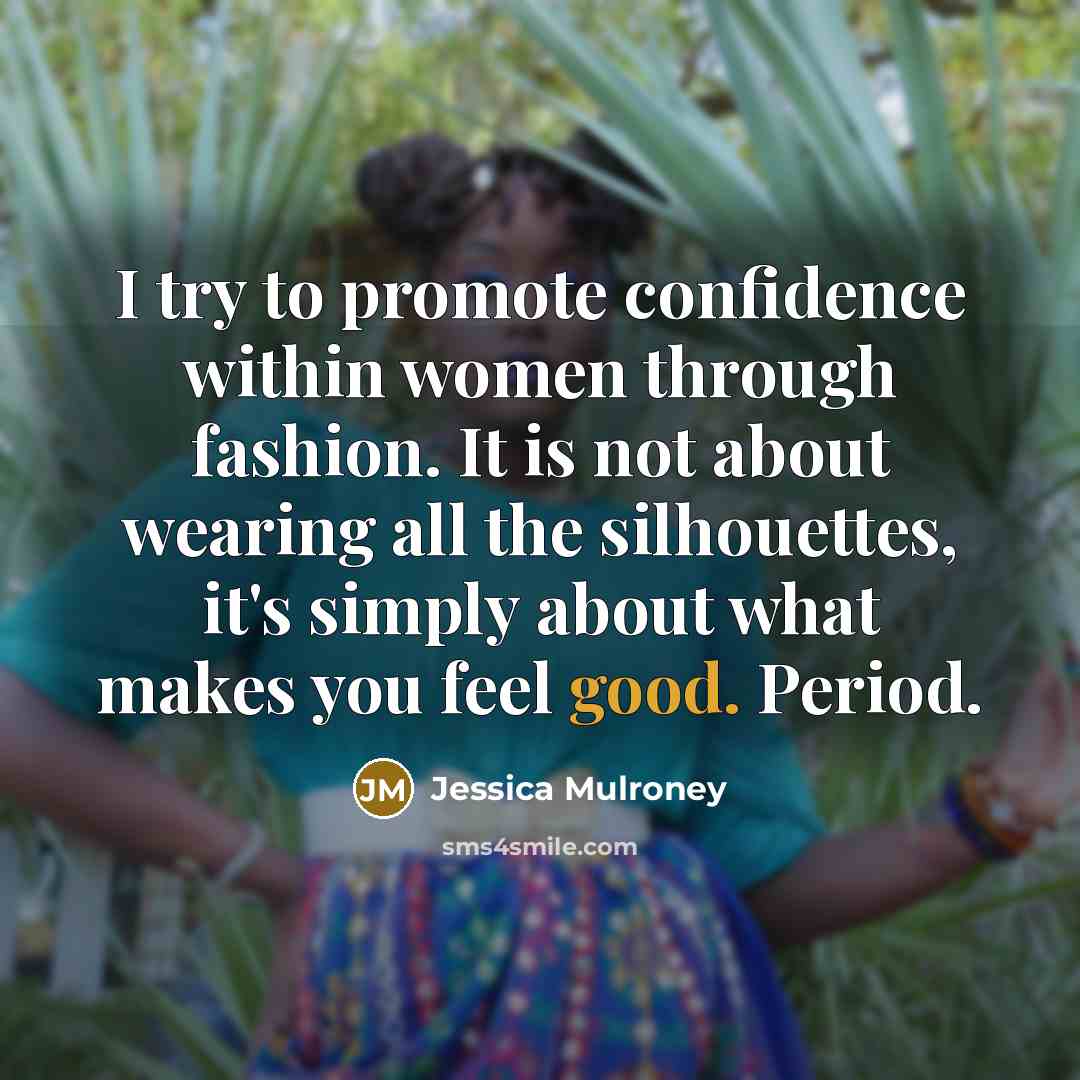 “I try to promote confidence within women through fashion. It…” quote by Jessica Mulroney