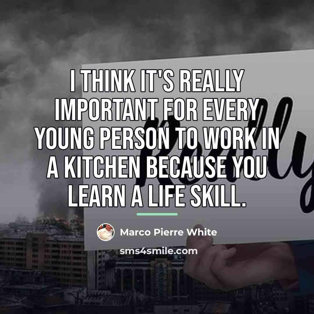 “I think it's really important for every young person to…” quote by Marco Pierre White