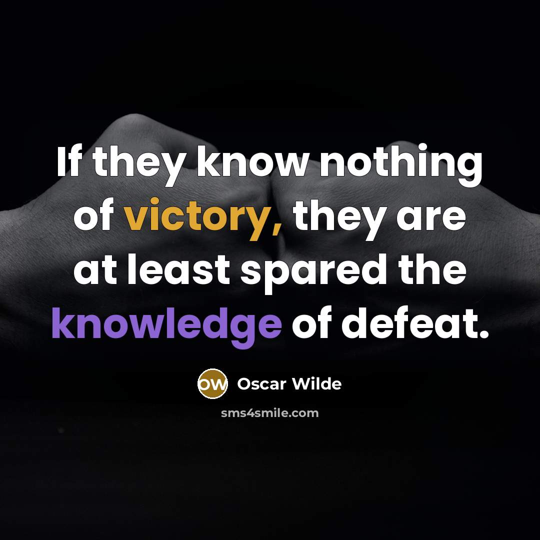 “If they know nothing of victory, they are at least…” quote by Oscar Wilde