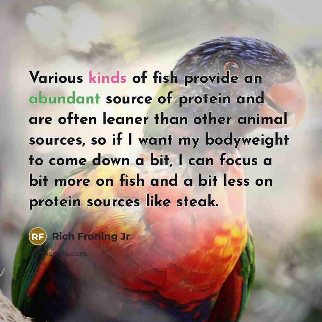 “Various kinds of fish provide an abundant source of protein…” quote by Rich Froning Jr