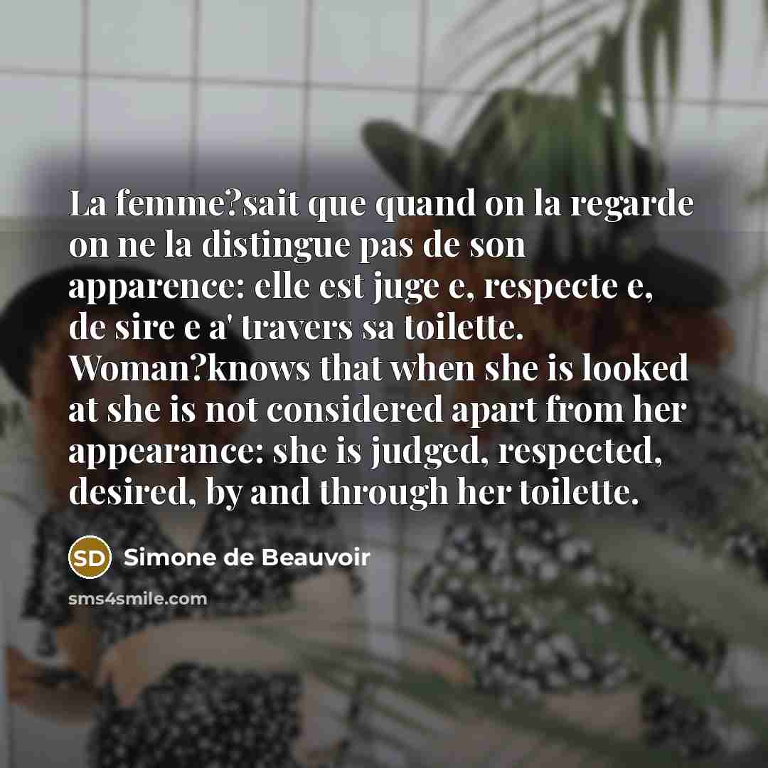 “La femme?sait que quand on la regarde on ne la…” quote by Simone de Beauvoir