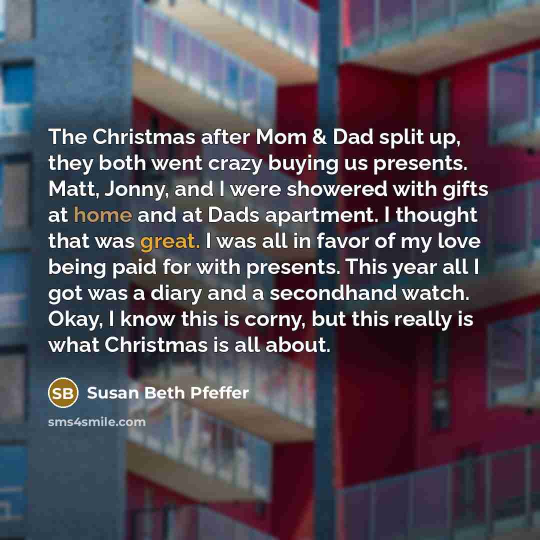 “The Christmas after Mom & Dad split up, they both…” quote by Susan Beth Pfeffer