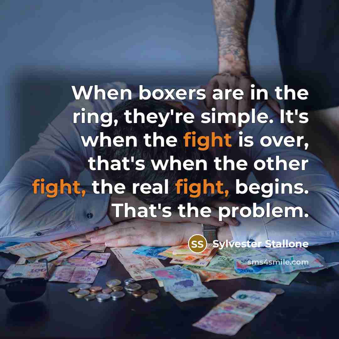 “When boxers are in the ring, they're simple. It's when…” quote by Sylvester Stallone