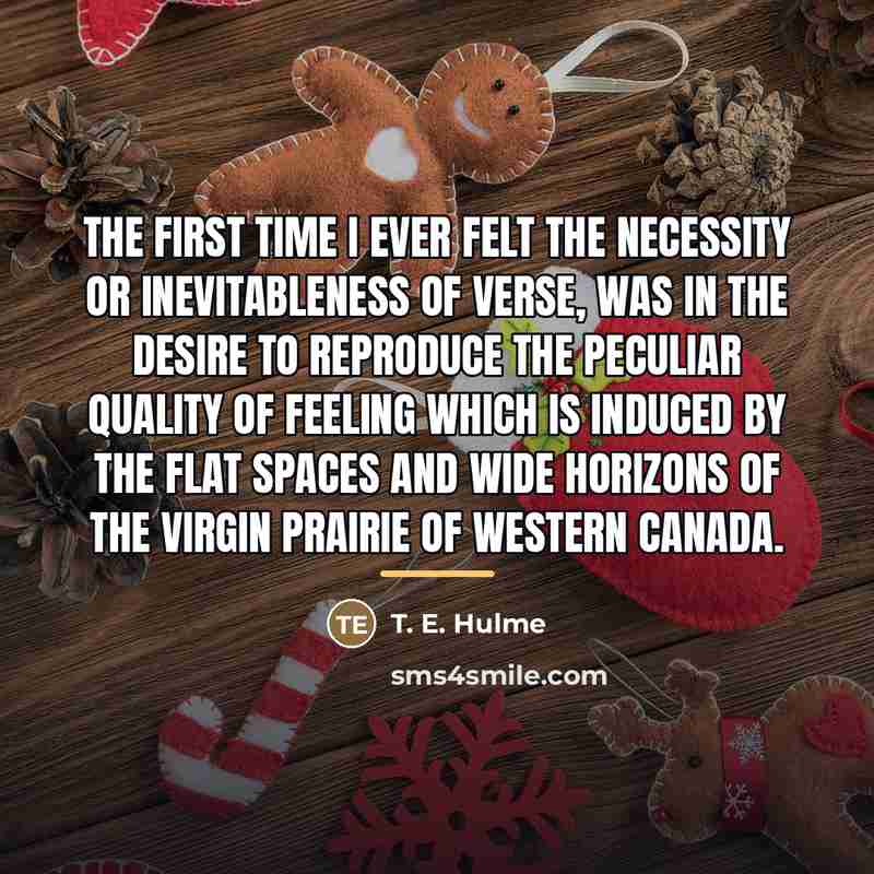 “The first time I ever felt the necessity or inevitableness…” quote by T. E. Hulme