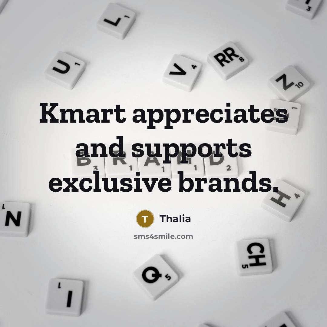 “Kmart appreciates and supports exclusive brands.…” quote by Thalia