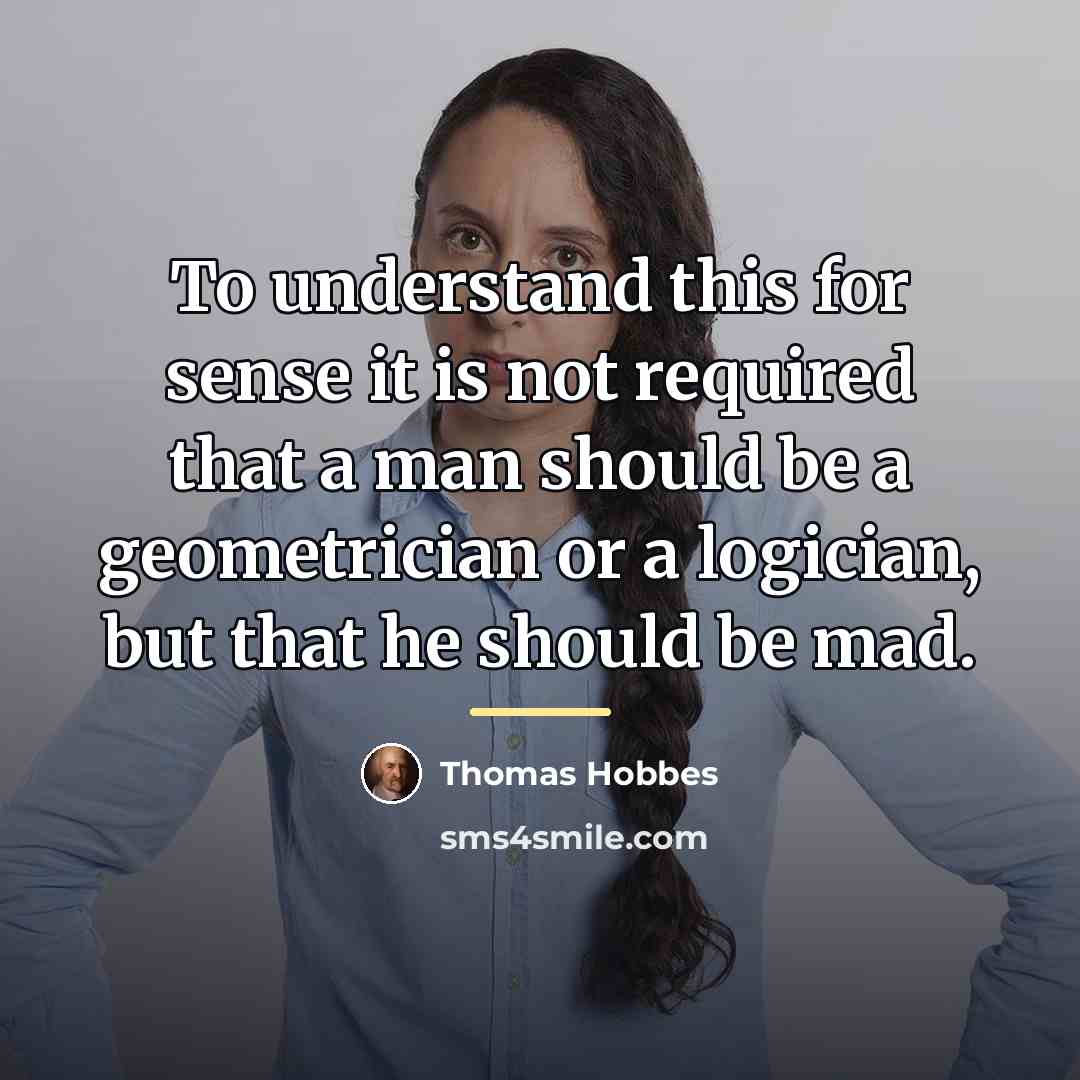 “To understand this for sense it is not required that…” quote by Thomas Hobbes