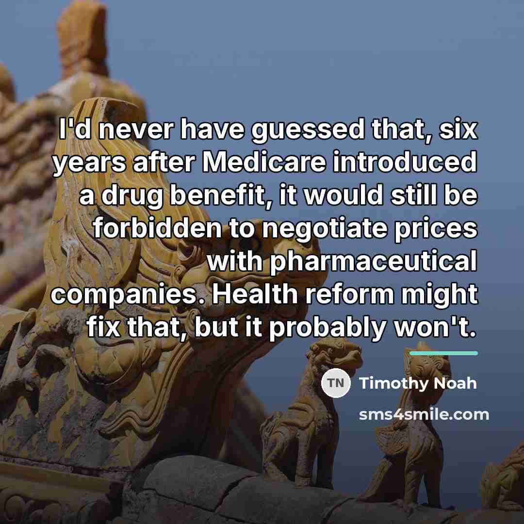 “I'd never have guessed that, six years after Medicare introduced…” quote by Timothy Noah