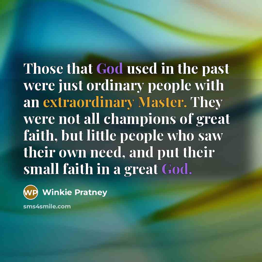 “Those that God used in the past were just ordinary…” quote by Winkie Pratney