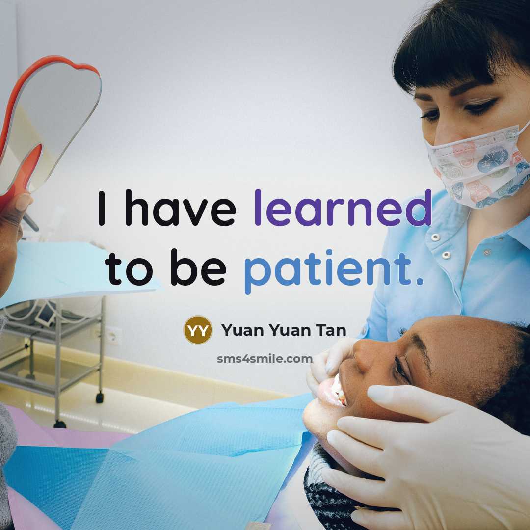 “I have learned to be patient.…” quote by Yuan Yuan Tan