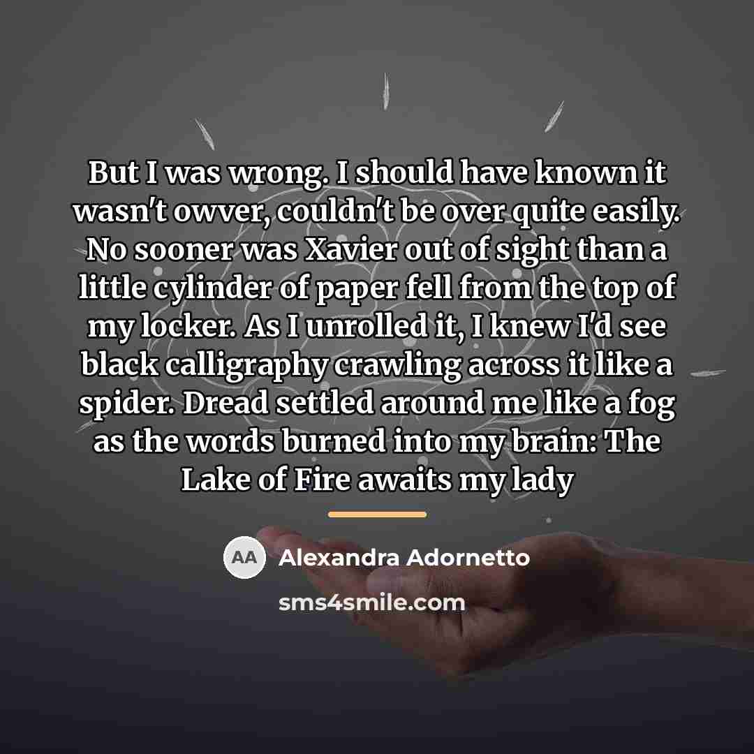 “But I was wrong. I should have known it wasn't…” quote by Alexandra Adornetto