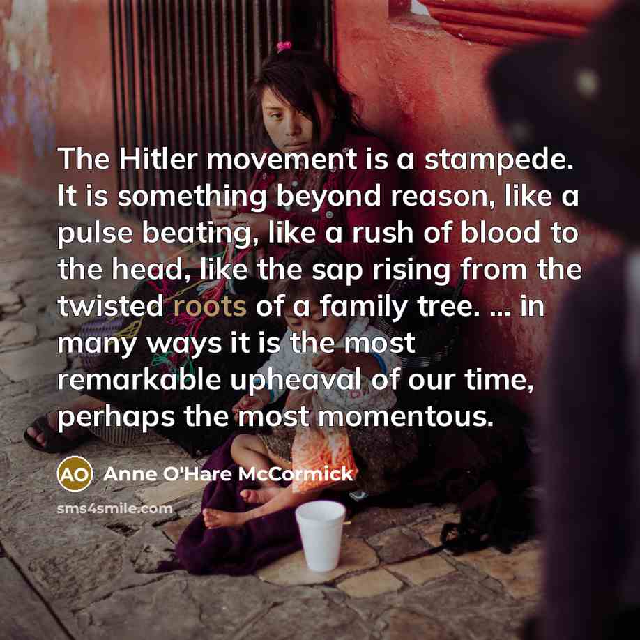 “The Hitler movement is a stampede. It is something beyond…” quote by Anne O'Hare McCormick