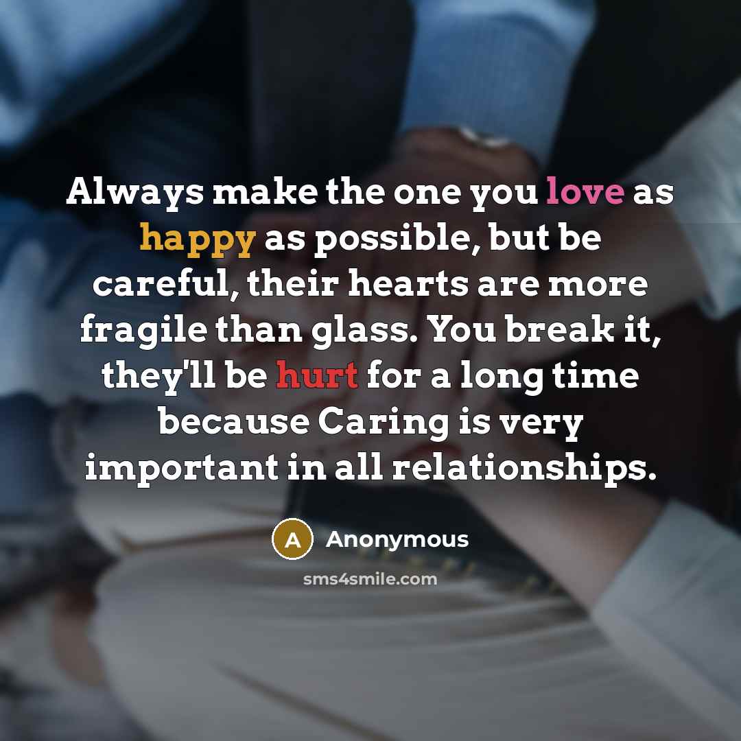 “Always make the one you love as happy as possible,…” quote by Anonymous