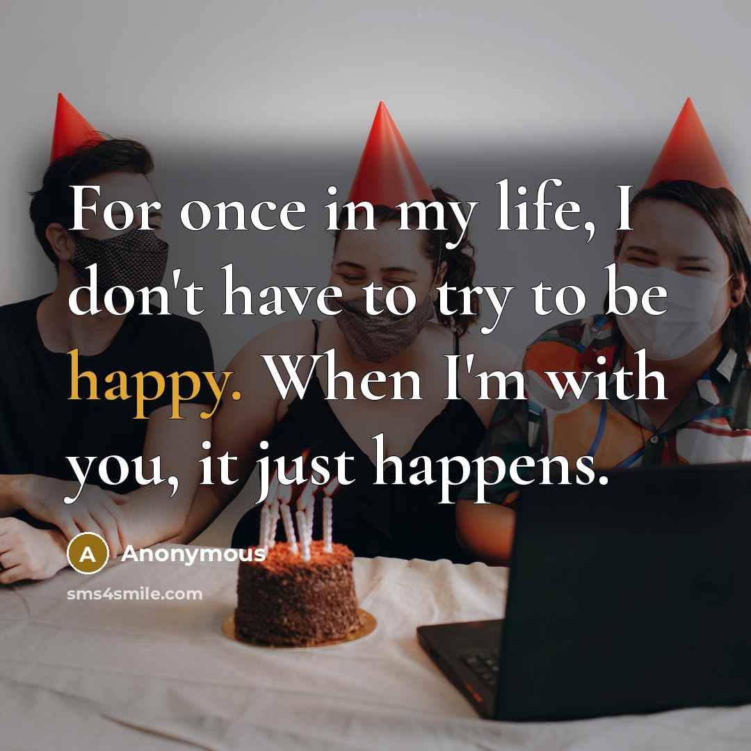 “For once in my life, I don't have to try…” quote by Anonymous