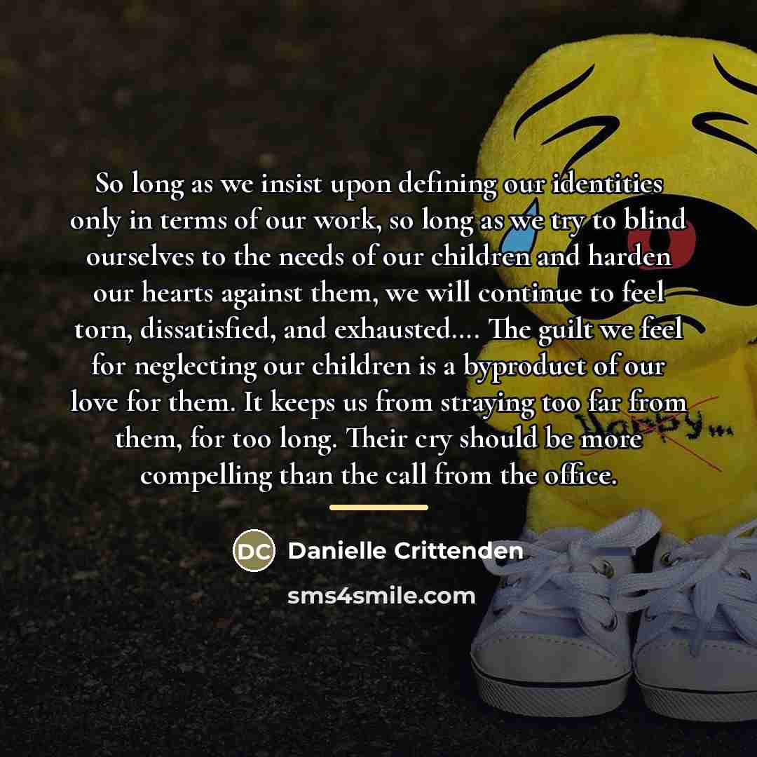 “So long as we insist upon defining our identities only…” quote by Danielle Crittenden