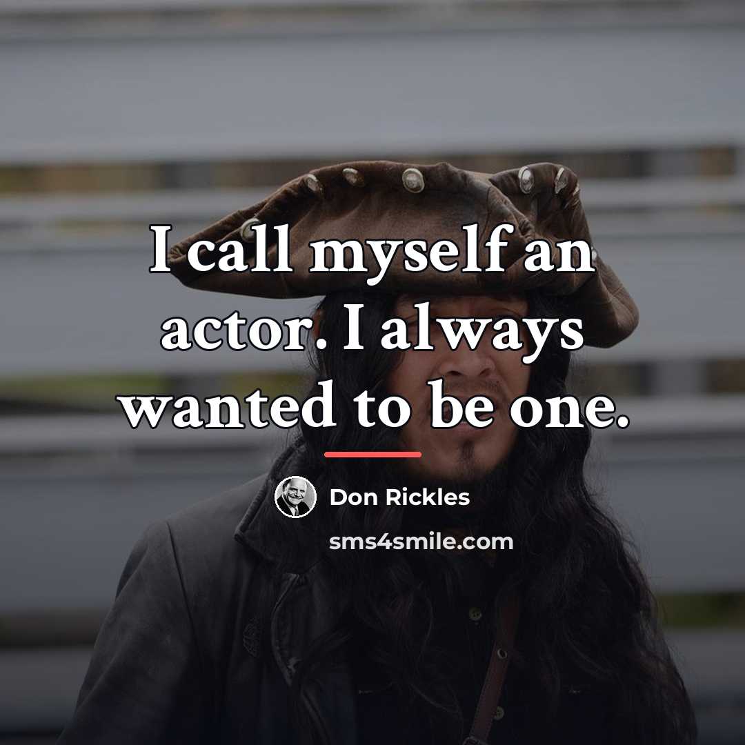 “I call myself an actor. I always wanted to be…” quote by Don Rickles