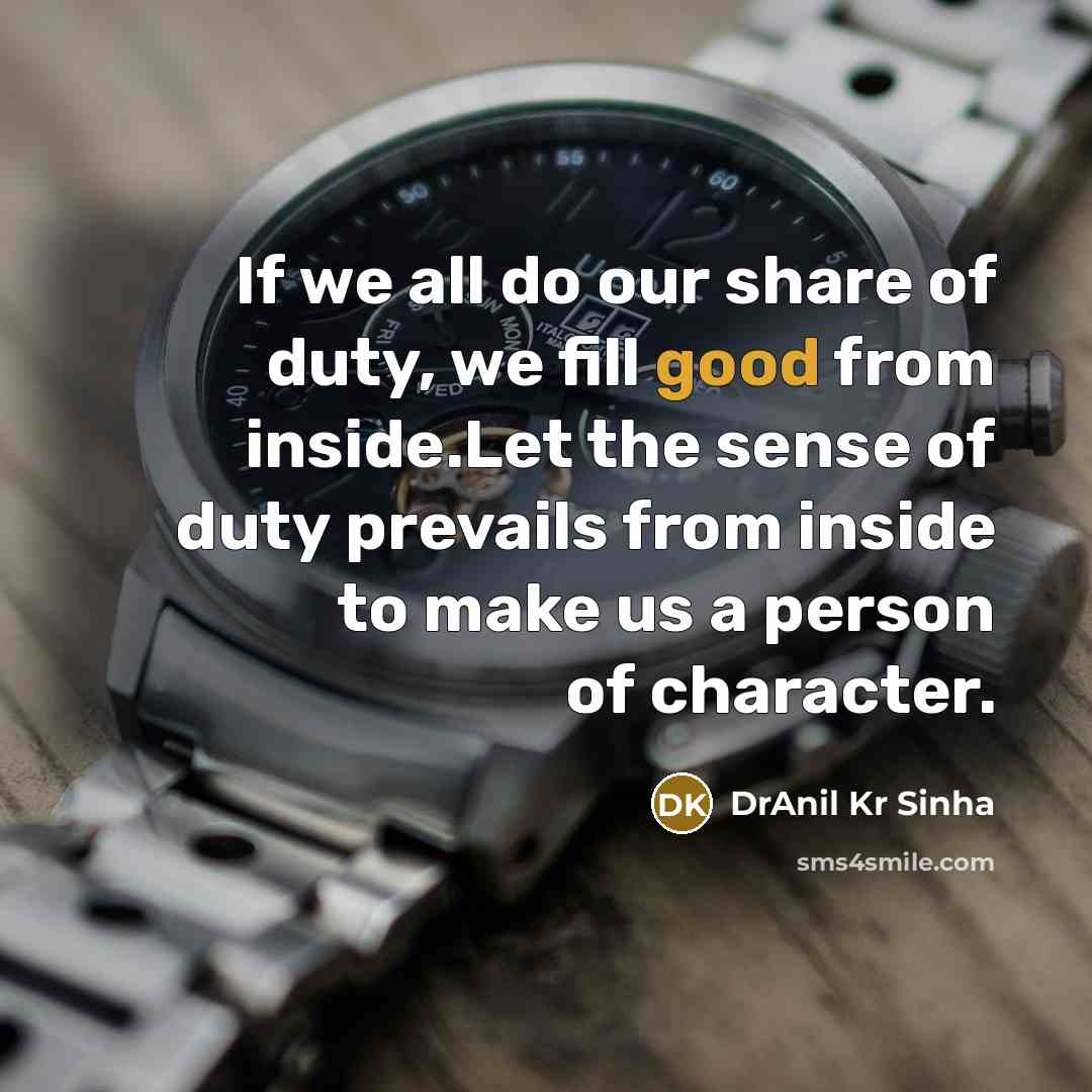 “If we all do our share of duty, we fill…” quote by DrAnil Kr Sinha