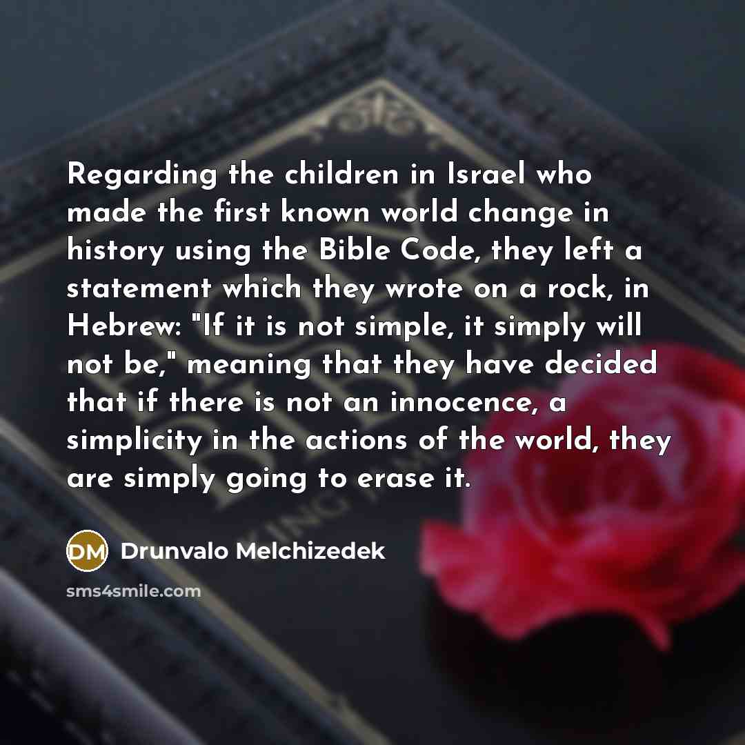 “Regarding the children in Israel who made the first known…” quote by Drunvalo Melchizedek