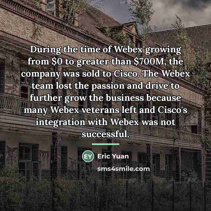 “During the time of Webex growing from $0 to greater…” quote by Eric Yuan