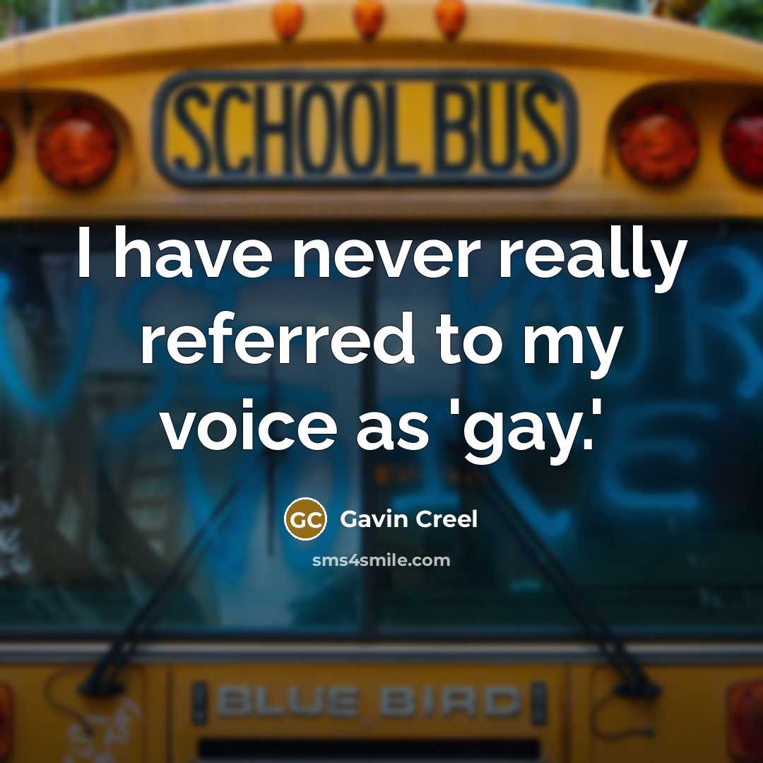 “I have never really referred to my voice as 'gay.'…” quote by Gavin Creel
