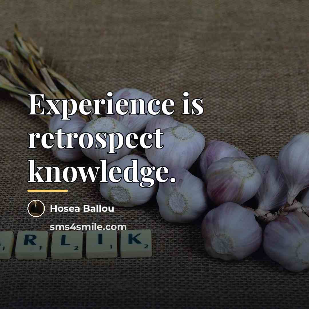 “Experience is retrospect knowledge.…” quote by Hosea Ballou