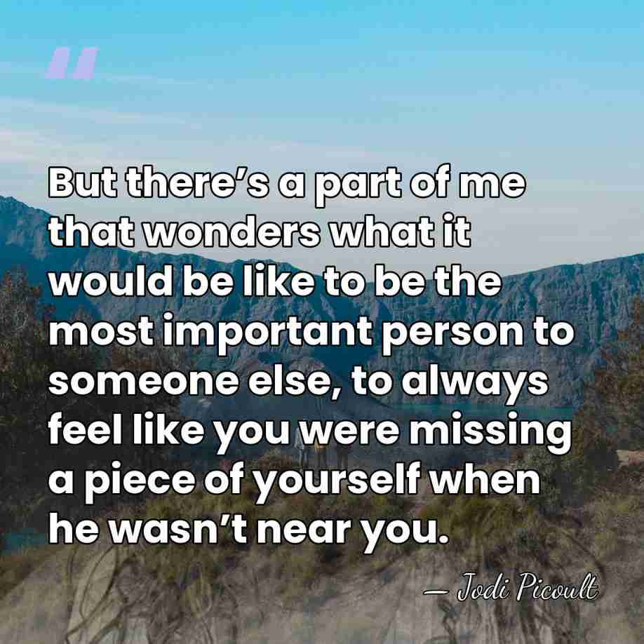 But there’s a part of me that wonders what it would be&hellip; - Jodi Picoult