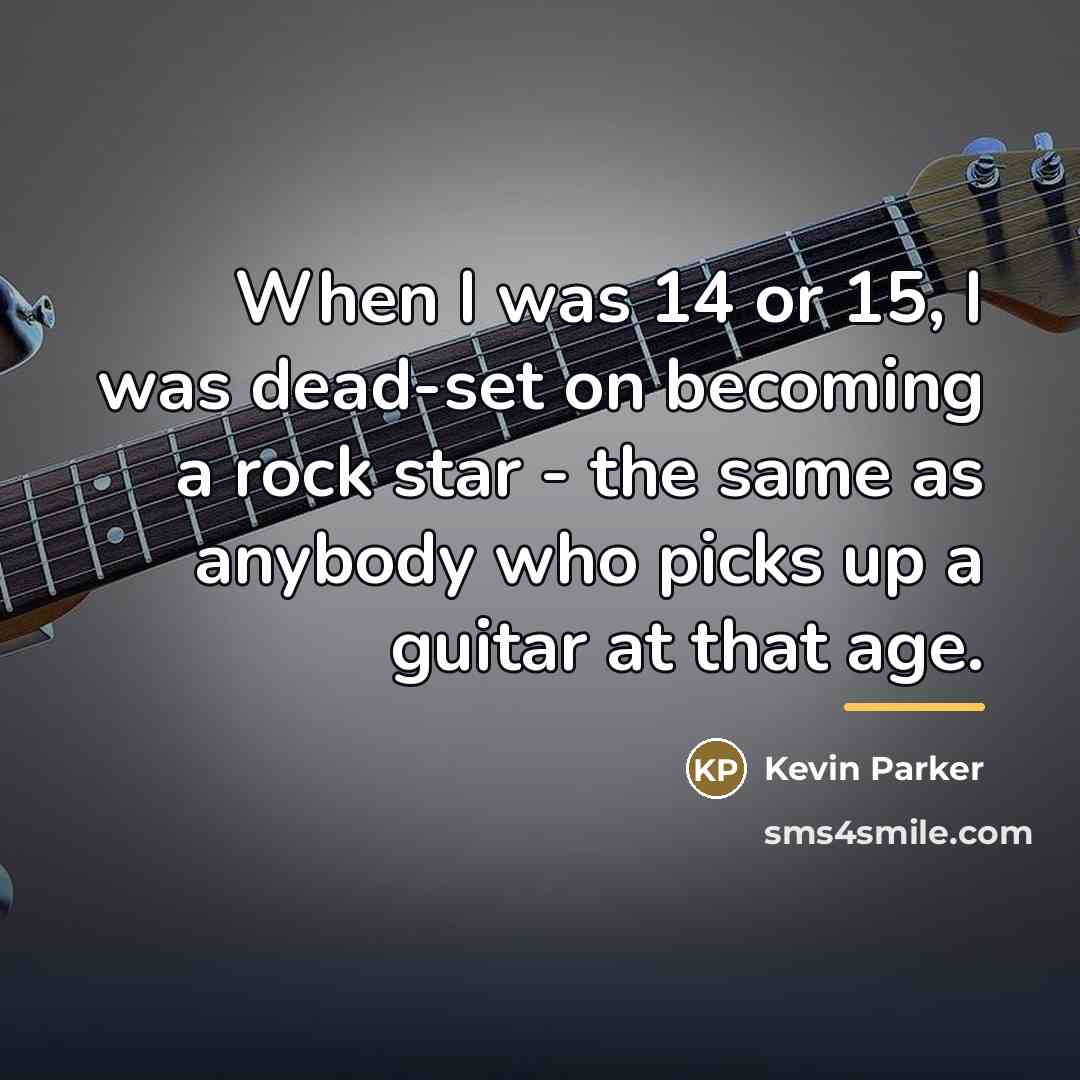 “When I was 14 or 15, I was dead-set on…” quote by Kevin Parker