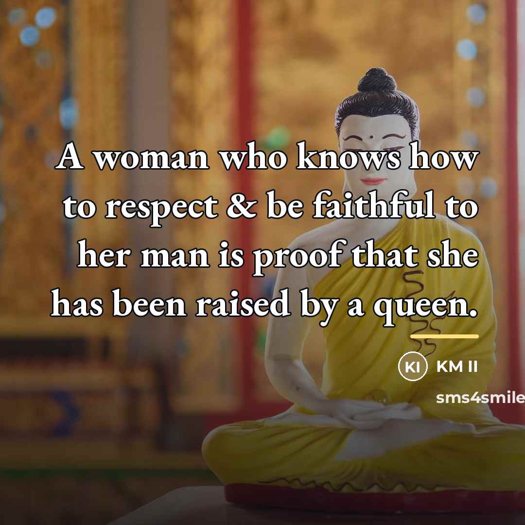 “A woman who knows how to respect & be faithful…” quote by KM II