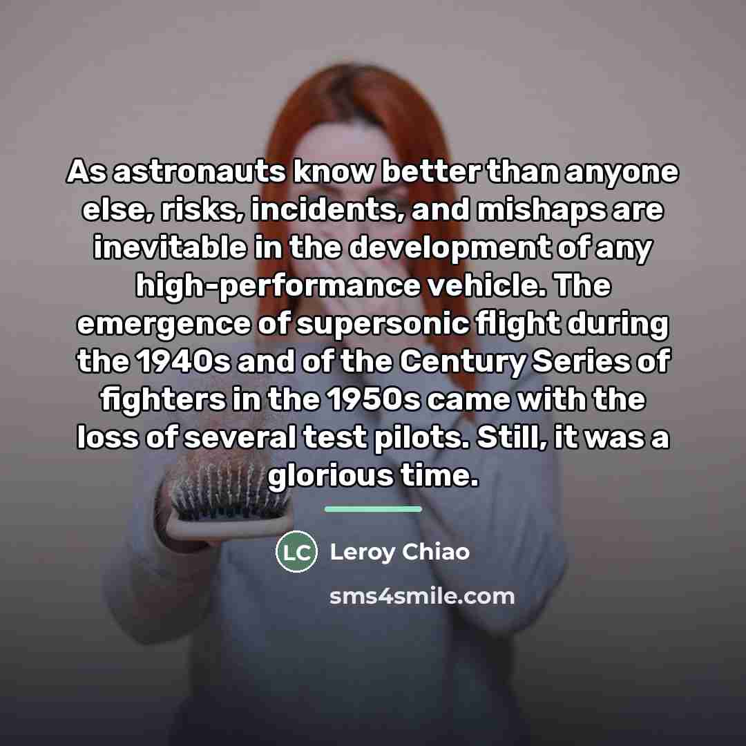 “As astronauts know better than anyone else, risks, incidents, and…” quote by Leroy Chiao