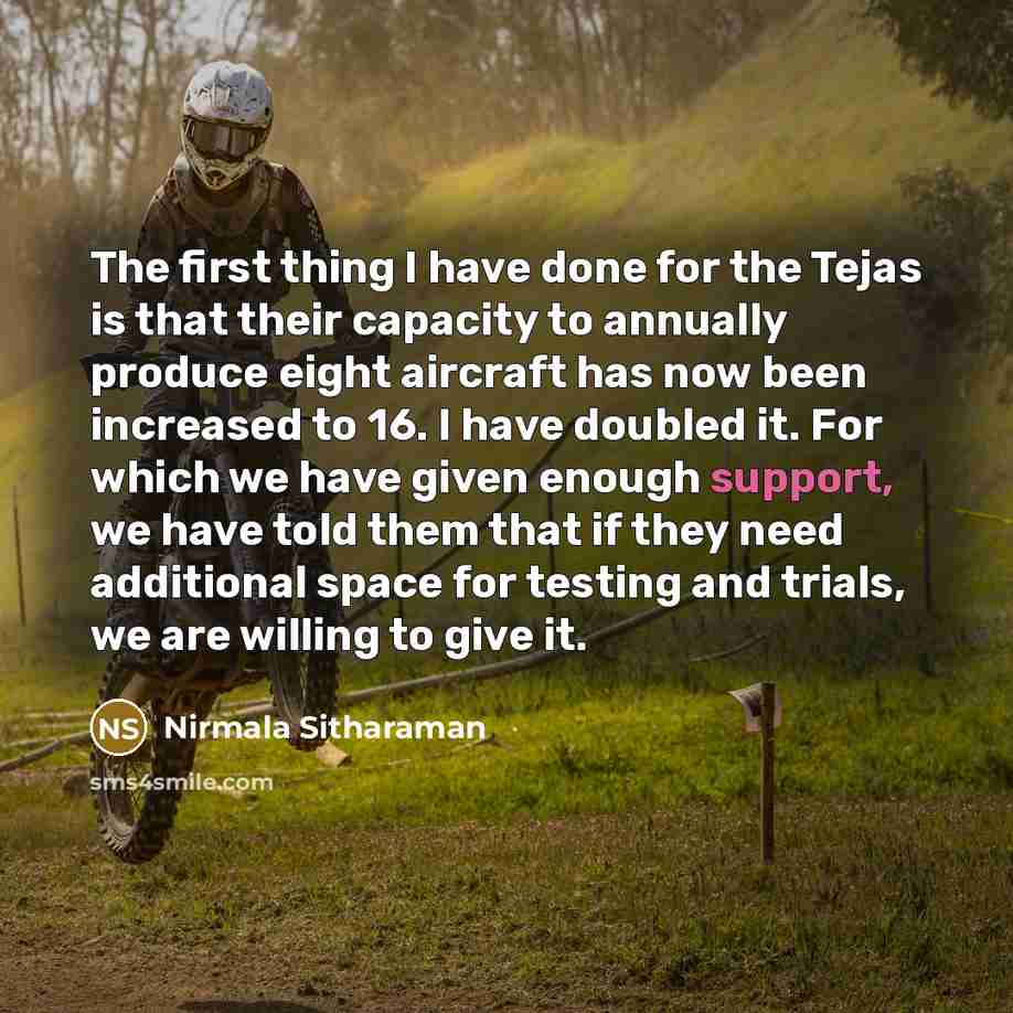 “The first thing I have done for the Tejas is…” quote by Nirmala Sitharaman