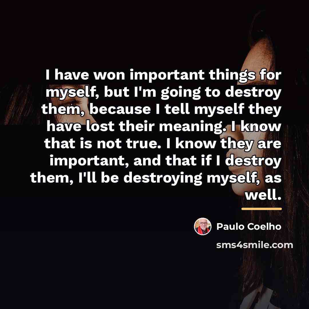 “I have won important things for myself, but I'm going…” quote by Paulo Coelho