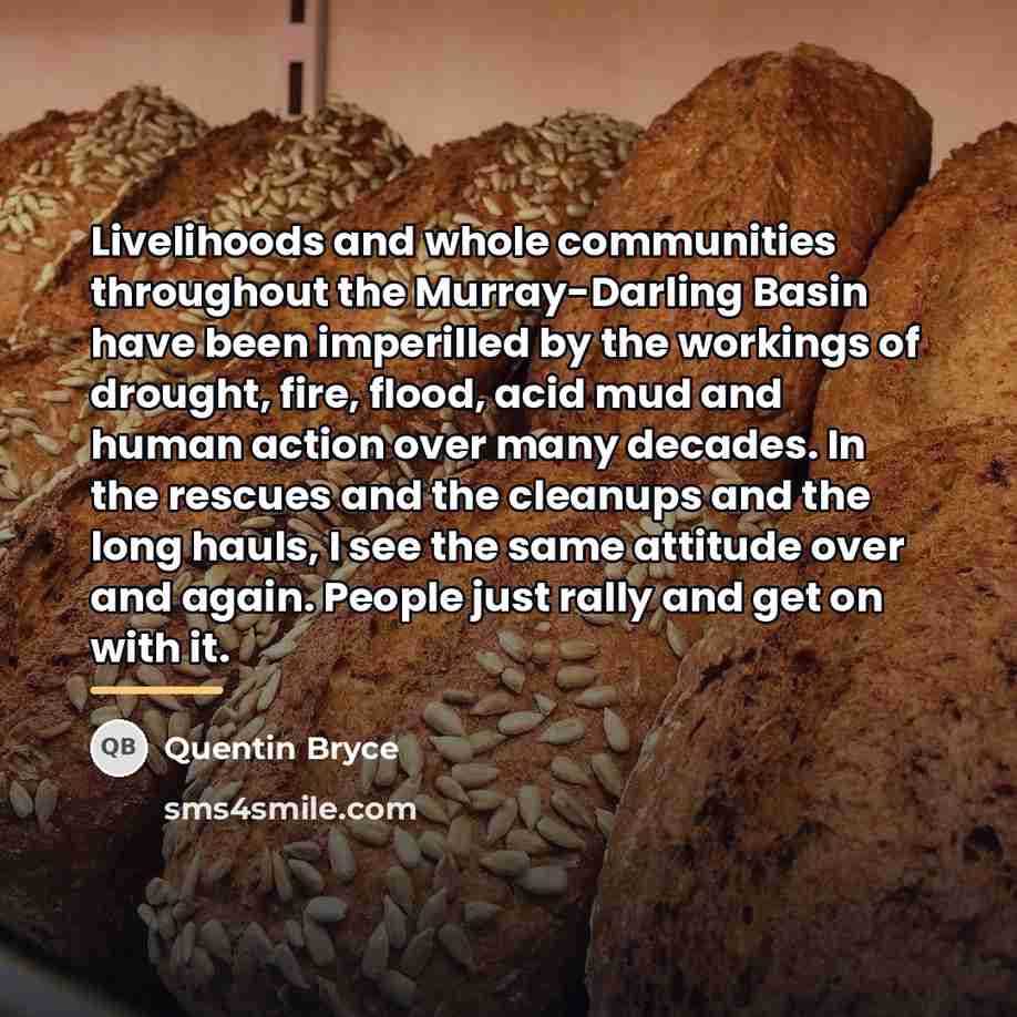 “Livelihoods and whole communities throughout the Murray-Darling Basin have been…” quote by Quentin Bryce