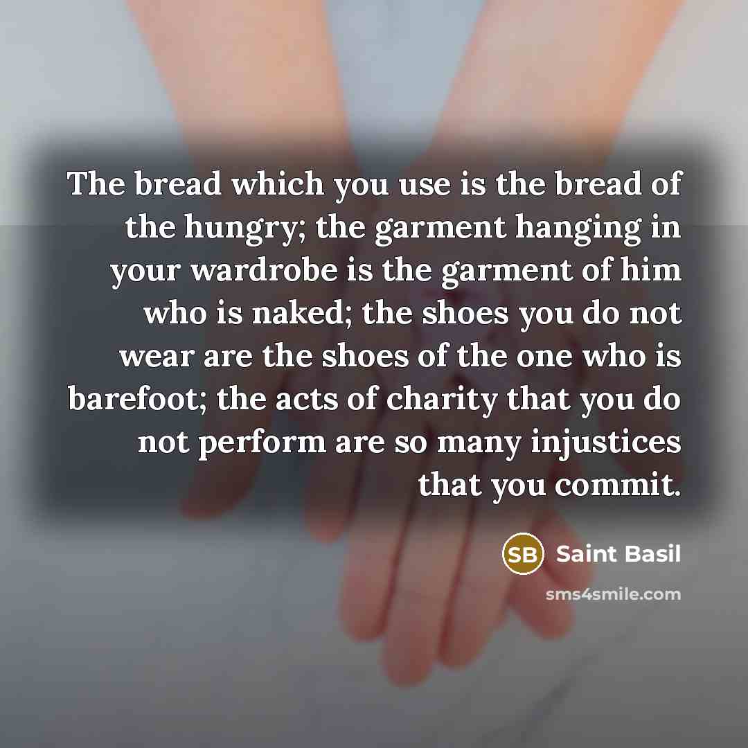 “The bread which you use is the bread of the…” quote by Saint Basil