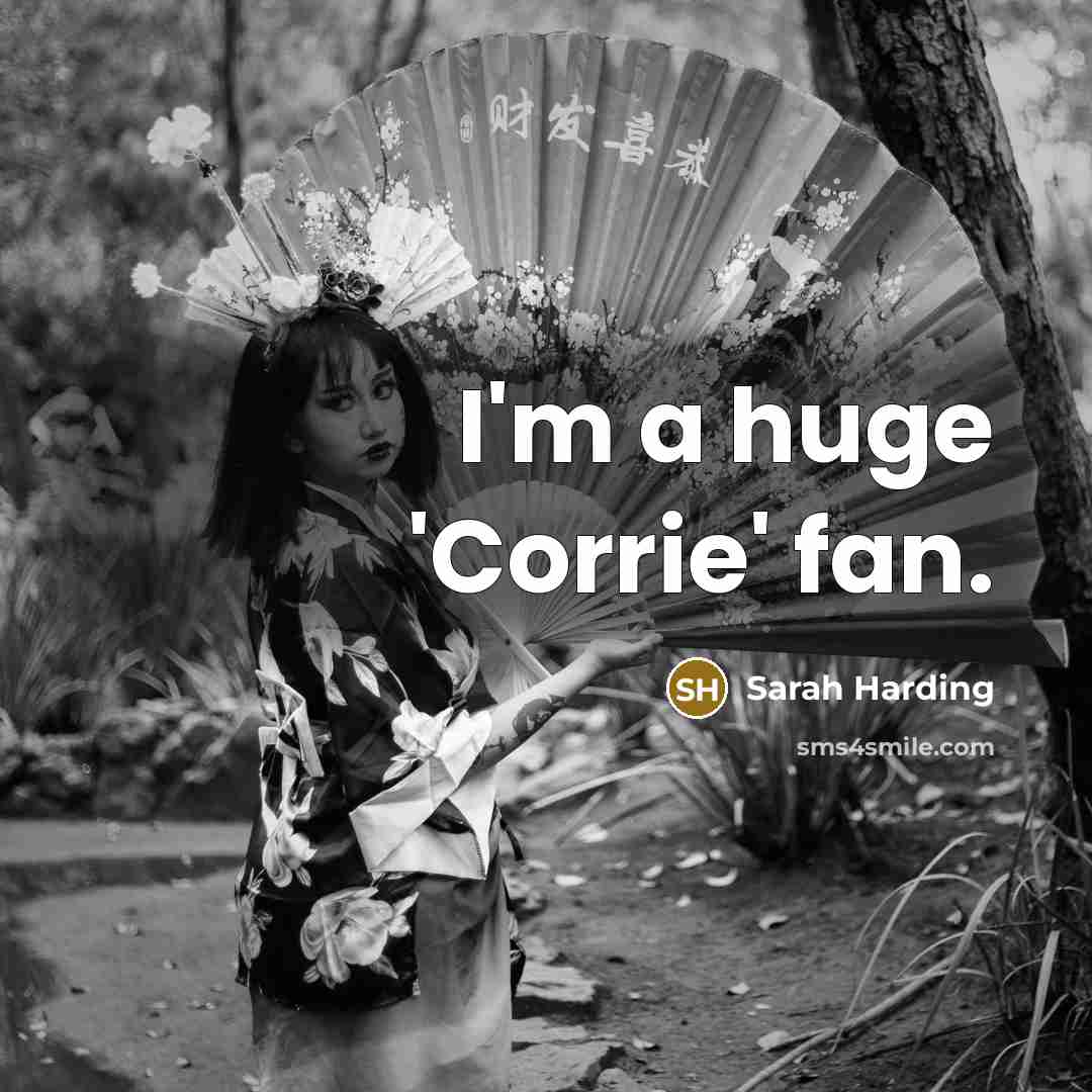 “I'm a huge 'Corrie' fan.…” quote by Sarah Harding